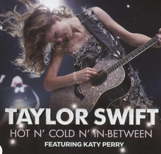 Taylor Swift / Hot N' Cold N' In-Between (featuring Katy Perry)