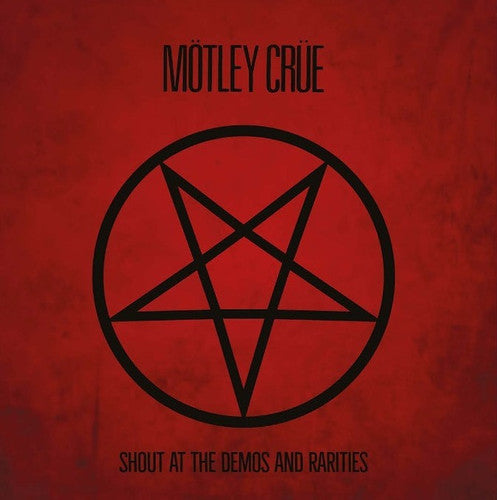 Motley Crue / Shout At The Demos And Rarities